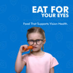 Eat for Your Eyes: Foods That Support Vision Health